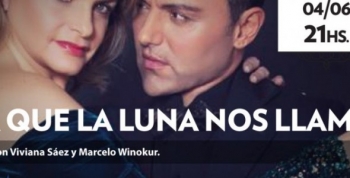  “A que la Luna nos Llame” dirigida por Osvaldo Laport